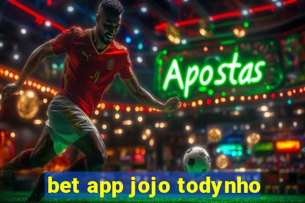 bet app jojo todynho